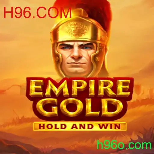 EmpireGold: Mergulhe na Aventura Estratégica do H96.COM