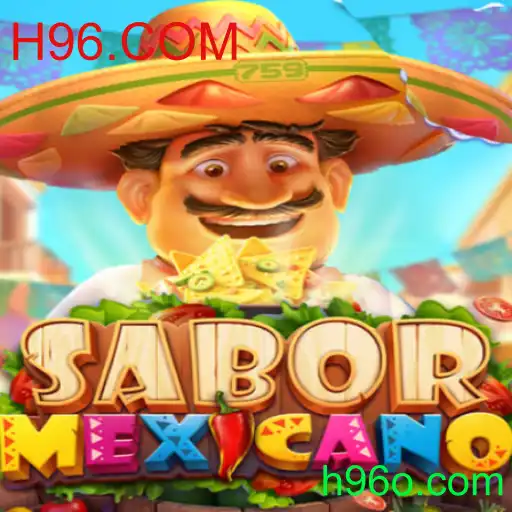 Explorando o Fascinante Jogo SaborMexicano e a Palavra-Chave H96.COM